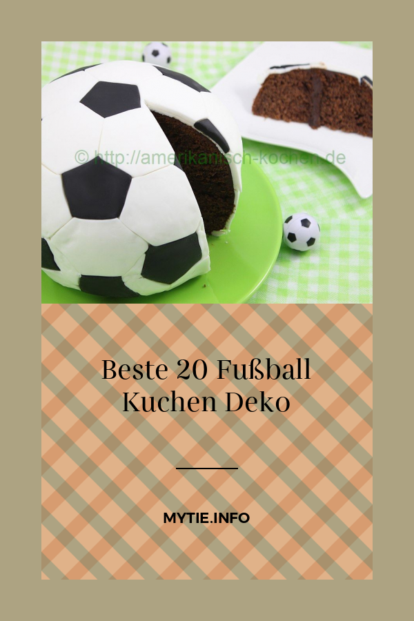 Beste 20 Fußball Kuchen Deko